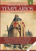 BREVE HISTORIA DE LAS ORDENES MILITARES, TEMPLARIOS