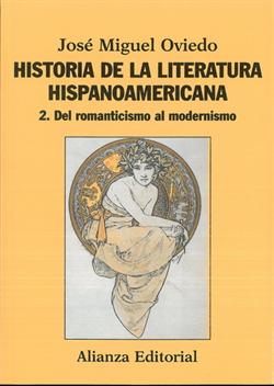 Historia de la literatura hispanoamericana. Vol 2. Del romanticismo al modernismo