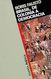 Brasil , de colonia a democracia