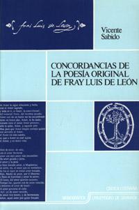 Concordancia original de la poesía de Fray Luis de León