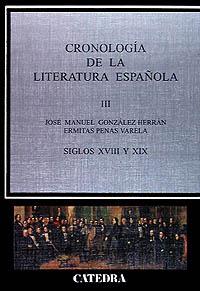 CRONOLOGIA DE LA LITERATURA ESPAÑOLA..Siglos XVIII y XIX