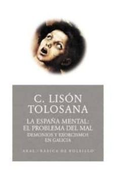 España Mental. El problema del mal Demonios Y Exorcismos en Galicia