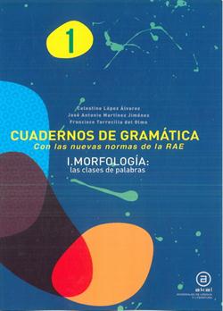 CUADERNOS DE GRAMATICA 1 MORFOLOGIA: LAS CLASES DE PALABRA