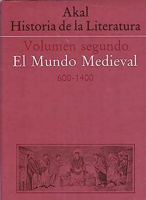 Hª DE LA LITERATURA. VOL II. El mundo medieval (600-1400)