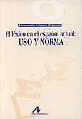 El léxico en el español actual: uso y norma