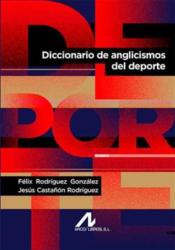 DICCIONARIO DE ANGLICISMOS DEL ESPAÑOL