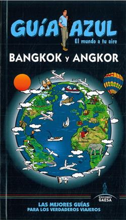 Bangkok y Angkor. Guia Azul