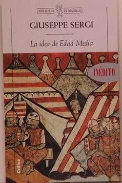 La idea de Edad Media: entre el sentido común y la práctica historiográfica