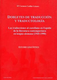 Dobletes de traducción y traductología: las traducciones al castellano en España de la literatura co