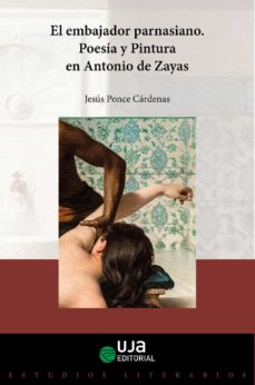 El embajador parnasiano. Poesía y Pintura en Antonio de Zayas