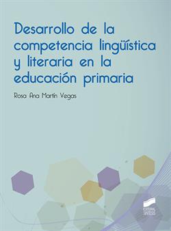 DESARROLLO DE LA COMPETENCIA LINGUISTICA Y LITERATURA EN EDUCACION PRIMARIA