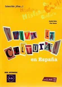 Cultura española : ¡viva la cultura!