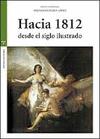HACIA 1812 DESDE EL SIGLO ILUSTRADO