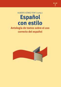 ESPAÑOL CON ESTILO:ANTOLOGIA TEXTOS USO CORRECTO ESPAÑOL
