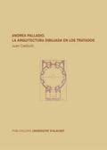 Andrea Palladio : la arquitectura dibujada en los tratados : anexos